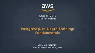 PostgreSQL In-Depth Training: Fundamentals Part 1