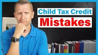 Child Tax Credit $2k MISTAKE 2023