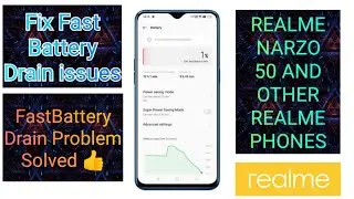 Fix Fast Battery Drain issues in Realme Narzo 50 | Fast Battery Drain Solution For Realme Phones