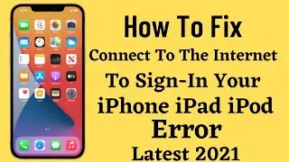 How To Fix Connect To The Internet To Sign-In Your iPhone iPad Error - FiX Cannot Connect Internet