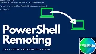 PowerShell Remoting | Setup and Configuration | Manage Windows Remotely