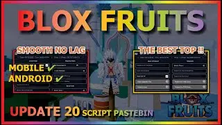 BLOX FRUITS Script Mobile UPDATE 20 AUTO FARM | SEA EVENT | AUTO LEVIATHAN | MASTERY (BEST TOP)👻