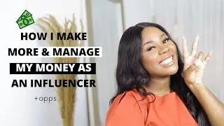 HOW I MAKE MORE AND MANAGE MY MONEY AS A CONTENT CREATOR + APPS