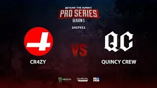 CR4ZY vs Quincy Crew, BTS Pro Series 3: Americas, bo5, game 3 [Mortalles & Adekvat]