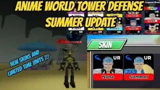 Anime world tower defense Summer Event !!! New Skins and Limited time unit!!!