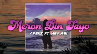 Apekz - Meron Din Tayo feat. Hev Abi (Official Lyric Video)