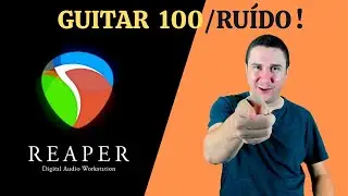 COMO RETIRAR Ruido de Guitarra no REAPER (Tutorial)