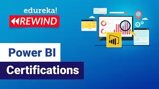 Power BI Certifications   | Power BI Exam Certification  | Edureka | Power BI Rewind -  6