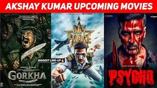 Top 15 Akshay Kumar Upcoming Movies 2024-2025 || 15 Akshay Kumar Upcoming Films List 2024-26