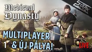 Medieval Dynasty Coop - 1.Rész (ÚJ PÁLYA & Multiplayer Update!) - Stark LIVE