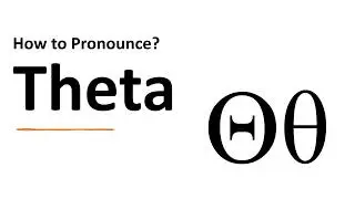 How to Pronounce THETA (Greek Letter Θ, θ)