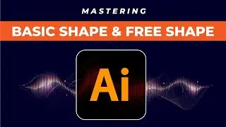 Adobe Illustrator for Beginners 2023 Course Part 5: Basic Shape & Free Shape