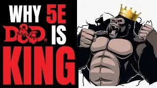 Why 5th Edition Dungeons & Dragons is King (Ep. #245)