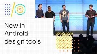 What's new with ConstraintLayout and Android Studio design tools (Google I/O '18)