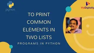 To Print Common Elements in Two Lists | Python Programs for Beginners | python tutorial