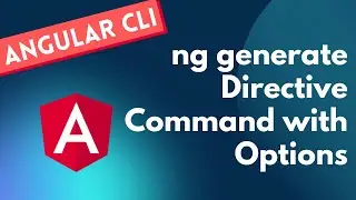 10. Create Directive using ng generate Directive command with its options - Angular CLI