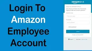 How to Login Amazon Employee Account | Amazon Employees Login Portal