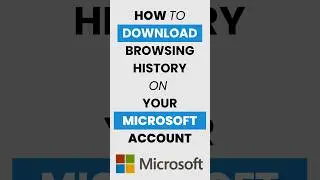 How Do I Download My Browsing History on Microsoft Account?