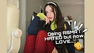 Doing ASMR Triggers i Hated But Now Love…i’m sorry