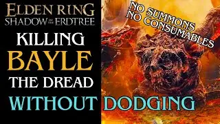 ELDEN RING - Bayle the Dread - No rolls, no dodging, no physicks, no summons, no buffs