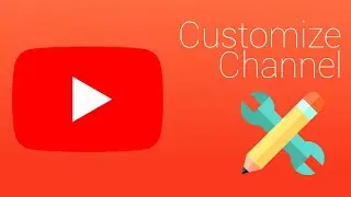 How To Customize YouTube Channel on Mobile