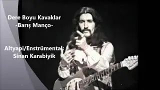 Dere Boyu Kavaklar/ B.Manço- Altyapi: Sinan Karabiyik