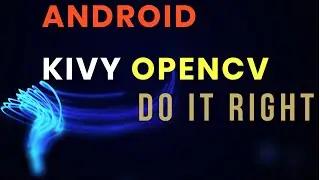 PROOF OpenCV KIVY Android WORKS 2024 Machine Learning