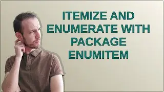 itemize and enumerate with package enumitem