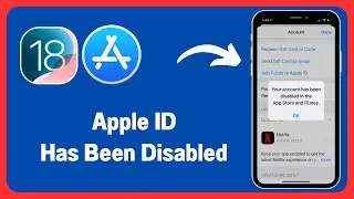 Fix “You Account Has Been Disabled in the App Store and iTunes” iOS 18 | Apple ID Disabled