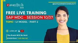 FREE LIVE | UI Model - Part 2 | SAP MDG 9.2 Training | ZaranTech