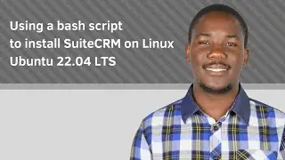 Using a bash script to install SuiteCRM on Linux Ubuntu 22.04 LTS