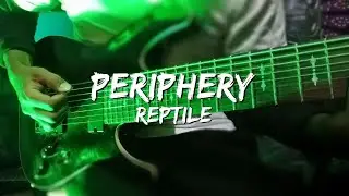 Periphery - Reptile (solo+outro) tabs