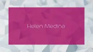 Helen Medina - appearance