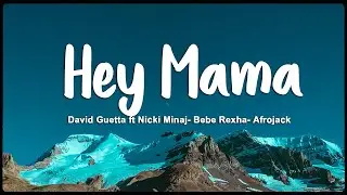 Hey Mama - David Guetta ft Nicki Minaj- Bebe Rexha- Afrojack (Vietsub/Lyrics)