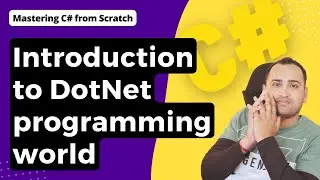 #1 C# Tutorial for Beginners: Introduction to C# and Dot Net Programming | What is .Net Programming?