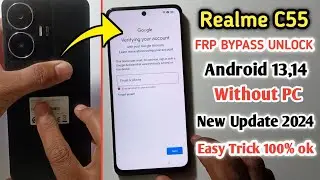 Realme C55 FRP Bypass Android 13,14 Update 2024 | Realme (RMX3710) Google Account Bypass Without Pc