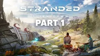 STRANDED ALIEN DAWN Gameplay Walkthrough Part 1 - WE MUST SURVIVE !!!