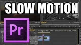 Adobe Premiere Pro - #15: Efecto Slow Motion