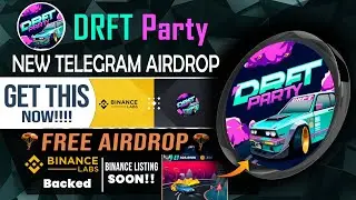 🪂$500+ DRFT Party Airdrop - New Binance Backed Telegram Airdrop | DRFT Party AirDrop✅Catizen Airdrop