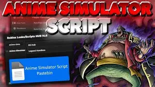 Anime Simulator SCRIPT [AUTO BLACK BEARD + AUTO FARM + FARM PLAYERS] (Mobile & PC) *pastebin*