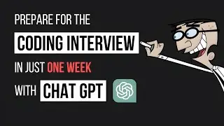 How to prepare for a Coding Interview in ONE WEEK using ChatGPT