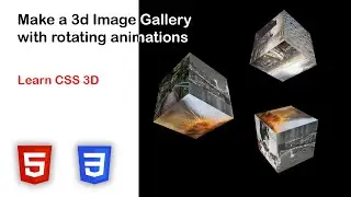 Make a 3d Image Gallery with HTMl and CSS