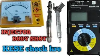 how to check CRDI injector body shot