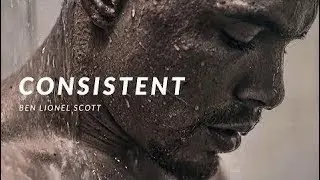 Motivational Speeches Every Day | CONSISTENT - Best Motivational Video