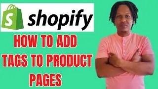 HOW TO ADD TAGS TO PRODUCT PAGES ON SHOPIFY