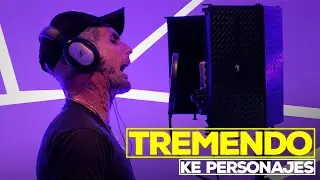 Ke personajes - Tremendo (VIDEO OFICIAL)