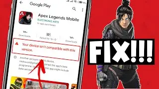 Apex Legends Mobile your device isnt compatible with this version | Fix on all devices 2022