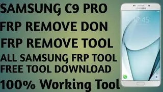 Samsung C9 Pro C9000 Frp Remove Bypass New Tool Free 100% Working Method/Samsung C9000 Frp Bypass