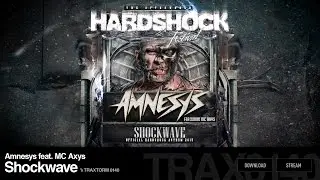 Amnesys feat. MC Axys - Shockwave (Traxtorm Records - TRAX 0140)