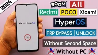 All Redmi/Poco/Xioami HyperOS Frp Bypass/Unlock Google A/c - Without PC - Without Second Space 2024